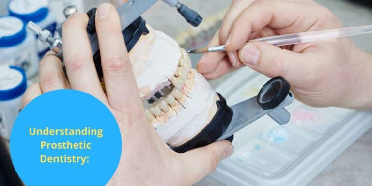 Understanding Prosthetic Dentistry: What to Expect