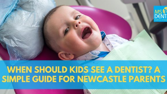 When Should Kids See a Dentist? A Simple Guide for Newcastle Parents When Should Kids See a Dentist? A Simple Guide for Newcastle Parents