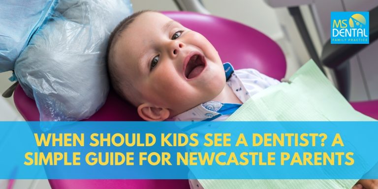 When Should Kids See a Dentist? A Simple Guide for Newcastle Parents