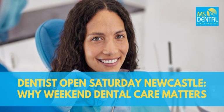Dentist Open Saturday Newcastle: Why Weekend Dental Care Matters