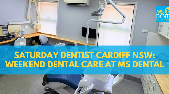 Saturday Dentist Cardiff NSW: Weekend Dental Care at MS Dental Saturday Dentist Cardiff NSW: Weekend Dental Care at MS Dental