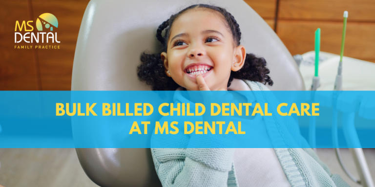 Bulk Billed Child Dental Care at MS Dental: Every Child Deserves a Healthy Smile